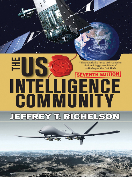 Title details for The U.S. Intelligence Community by Jeffrey T Richelson - Available